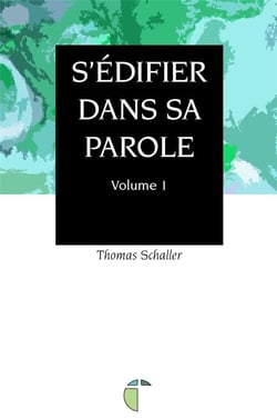 S'édifier dans sa parole t.1
