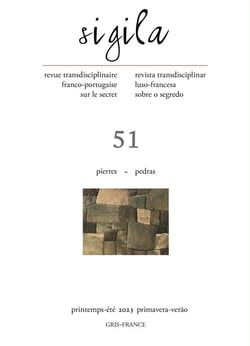 Sigila, n° 51/printemps-été 2023 : Pierres-Pedras