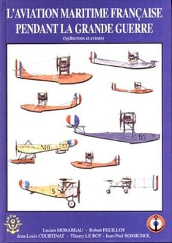 L'aviation maritime française pendant la Grande Guerre (hydravions et avions)