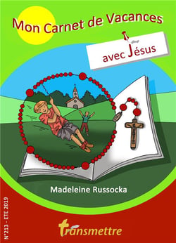Mon carnet de vacances avec jésus - n°213, été 2019