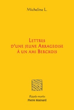 Lettres d'une jeune arrageoise à son ami berckois