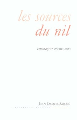 Les Sources du Nil : Chroniques rochelaises