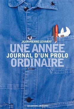 Une année ordinaire - journal d'un prolo