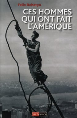 Ces hommes qui ont fait l'Amérique
