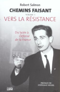 Chemins faisant, tome 1 : vers la resistance