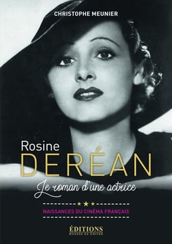 Rosine Derean - le roman d'une actrice