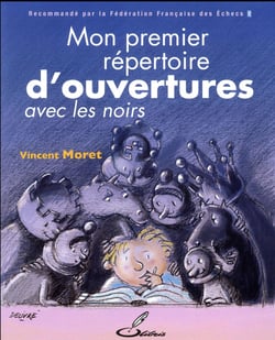 Mon premier répertoire d'ouvertures Tome 2 - avec les noirs