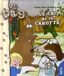 Docteur dog - le cri de la carotte