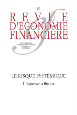 Revue d'économie financière n.100 : le risque systémique Tome 1 - repenser la finance (1e édition)