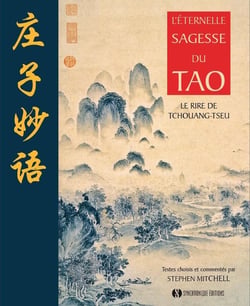 L'éternelle sagesse du Tao - le rire de Tchouang-Tseu