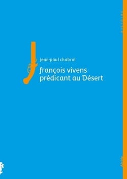 Francois vivens - prédicant au désert