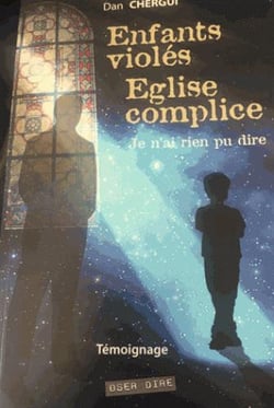 ENFANTS VIOLES EGLISE COMPLICE : JE N´AI RIEN PU DIRE