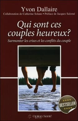 Qui sont ces couples heureux ? surmonter les crises et les conflits du couple
