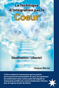 La technique d'intégration par le coeur - destination : liberté !