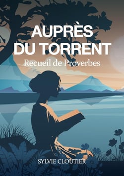 Auprès du Torrent : Recueil de proverbes