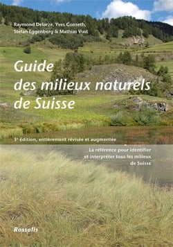 Guide des milieux naturels de suisse (3e édition)