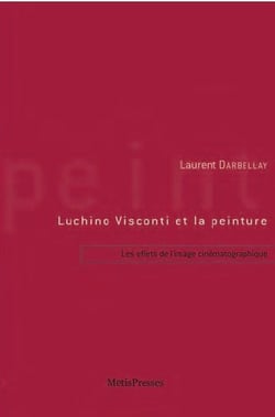 Luchino visconti et la peinture - les effets picturaux de l'image cinématographique