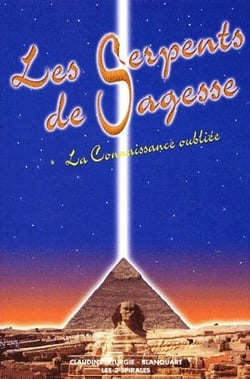Les serpents de sagesse t.1 - la connaissance oubliée