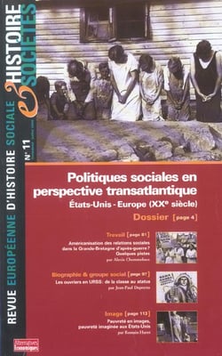 Revue europeenne d'histoire sociale  n.11 - politiques sociales en perspectives transatlantiques - etats-unis-europe (xxe siècle)