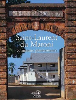 Saint-laurent- du maroni - commune pénitentiaire