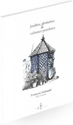 Jardins, gloriettes et cabanes perchées
