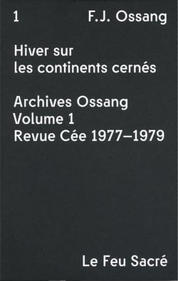 Hiver sur les continents cernés - archives Ossang Tome 1 - revue Cée 1977-1979