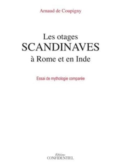 Les otages scandinaves à rome et en inde - essai de mythologie comparée