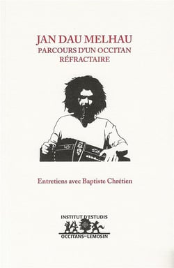 Jan dau melhau, parcours d'un occitan refractaire : entretiens avec baptiste chretien