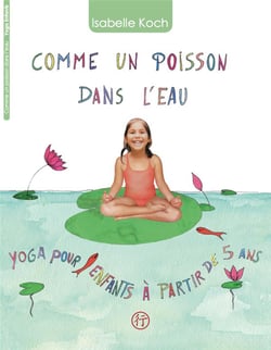Comme un poisson dans l'eau - yoga pour enfants
