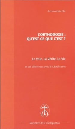 L'orthodoxie : qu'est-ce que c'est ? la voie, la vérité, la vie et ses différences avec le catholicisme