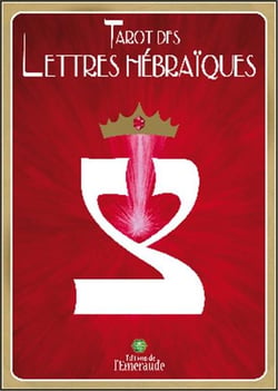 Tarot des lettres hébraïques - la danse de vie des lettres hébraïques