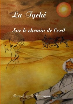 La Tyché - Sur le chemin de l'exil