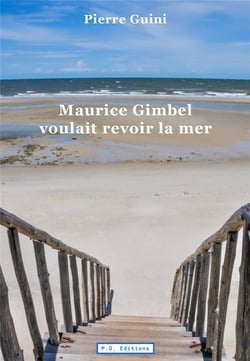 Maurice gimbel voulait revoir la mer