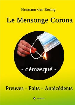 Le mensonge Corona : démasqué - preuves, faits, antécédents