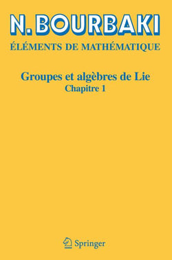 Éléments de mathématique - groupes et algèbres de lie, chapitre 1