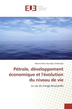 Petrole, developpement economique et l'evolution du niveau de vie : Le cas du Congo Brazzaville