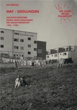 May-siedlungen. arch.fuhrer / zehn siedlungen des neuen frankfurt 1926-30. 5. erw.ausgabe /allemand
