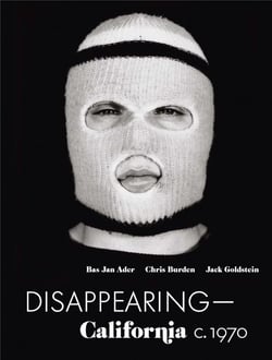 Disappearing california c. 1970 bas jan ader, chris burden, jack goldstein