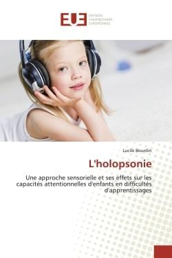 L'holopsonie : Une approche sensorielle et ses effets sur les capacités attentionnelles