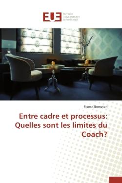 Entre cadre et processus : quelles sont les limites du coach?