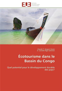 Ecotourisme dans le bassin du congo - quel potentiel pour le developpement durable des pays?