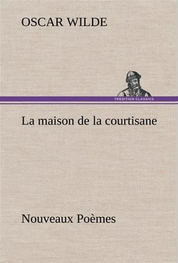 La maison de la courtisane nouveaux poemes