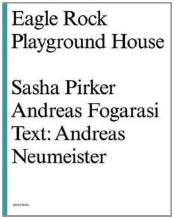 Sasha pirker, andreas fogarasi eagle rock playground house