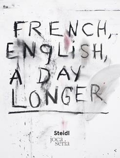 Jim dine french english a day longer /francais/anglais