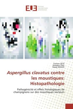Aspergillus clavatus contre les moustiques: Histopathologie : Pathogénicité et effets histologiques de champignons sur des moustiques vecteurs