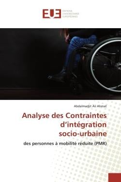 Analyse des Contraintes d'intégration socio-urbaine : des personnes à mobilité réduite (PMR)