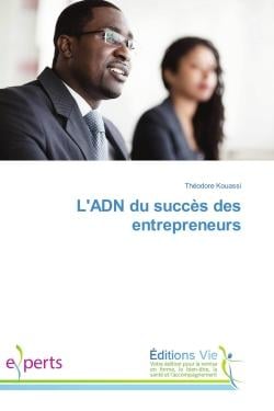 L'ADN du succes des entrepreneurs