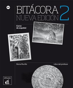 Bítacora 2 nueva edición - curso de espagnol a2 - libro del profesor