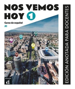 Nos vemos hoy 1 : espagnol - livre du professeur