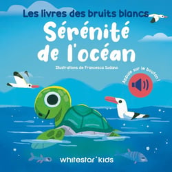 Les livres des bruits blancs : Sérénité de l'océan